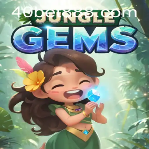Descubra o Fascinante Mundo de JungleGems e a Estratégia 40 Bet