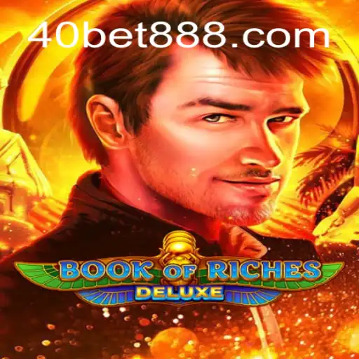 Explorando o Mundo de Book of Riches Deluxe com 40 Bet